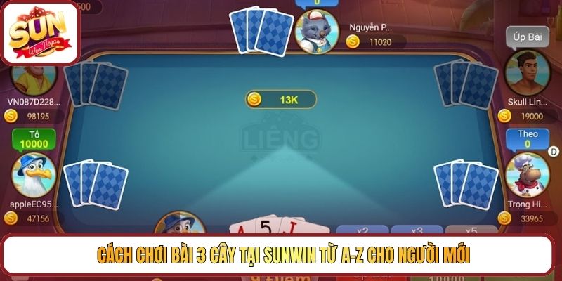 Cách chơi bài 3 cây tại Sunwin từ A–Z cho người mới