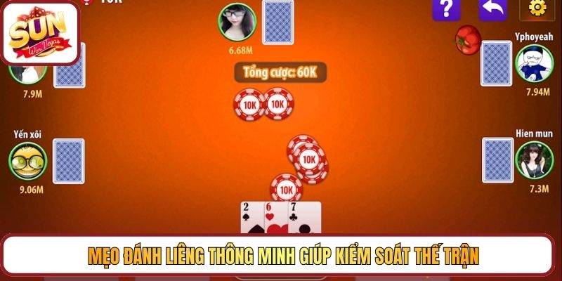 Mẹo đánh Liêng thông minh giúp kiểm soát thế trận