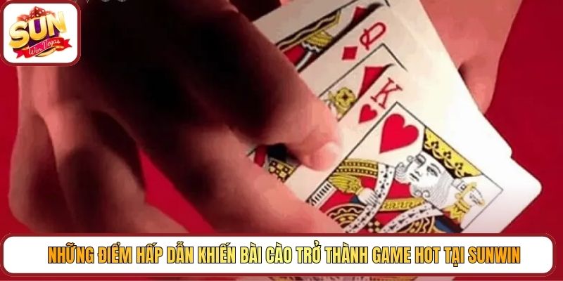 Những điểm hấp dẫn khiến bài cào trở thành game hot tại Sunwin