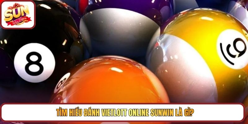 Tìm hiểu đánh vietlott online Sunwin là gì?